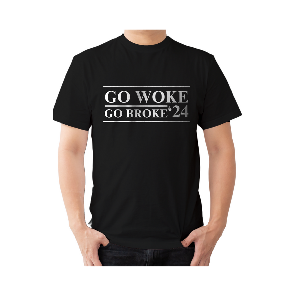 Go Woke Go Broke T-Shirt