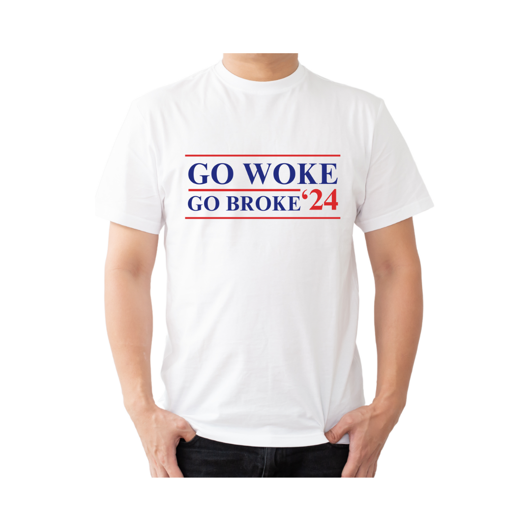 Go Woke Go Broke T-Shirt