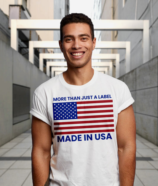 More Than Just A Label Made In USA T-Shirt